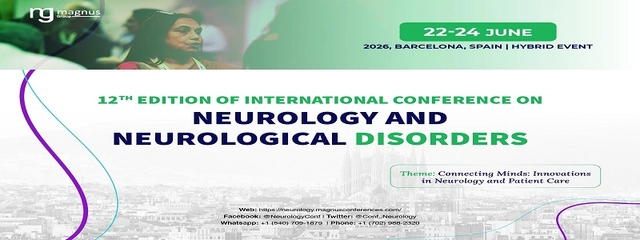 12th Edition of International Conference on Neurology and Neurological Disorders
